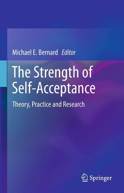 Cover for Michael E Bernard · The Strength of Self-Acceptance: Theory, Practice and Research (Pocketbok) [2013 edition] (2015)