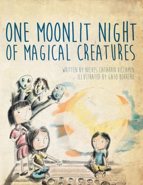 Cover for Nieves Catahan Villamin · One Moonlit Night of Magical Creatures (Paperback Book) (2015)