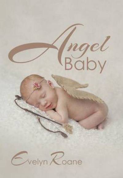 Cover for Evelyn Roane · Angel Baby (Hardcover Book) (2014)