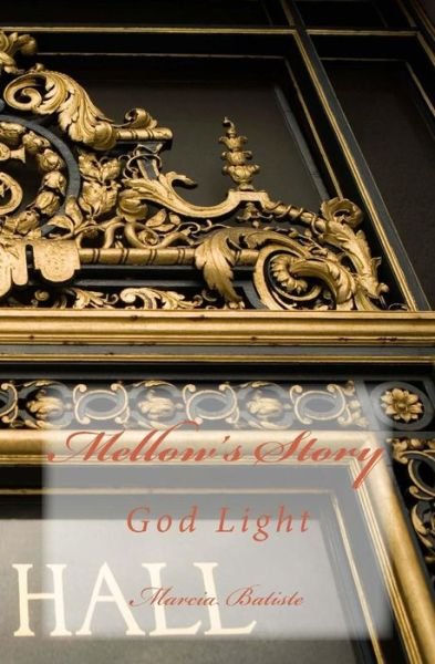 Cover for Marcia Batiste Smith Wilson · Mellow's Story: God Light (Pocketbok) (2014)