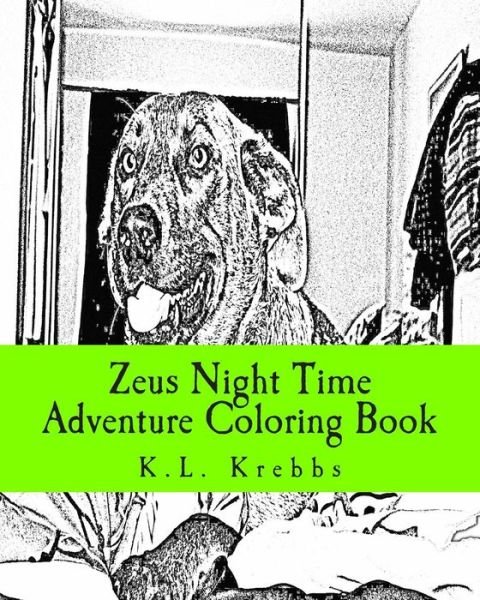 Cover for K L Krebbs · Zeus Night Time Adventure Coloring Book (Paperback Book) (2014)