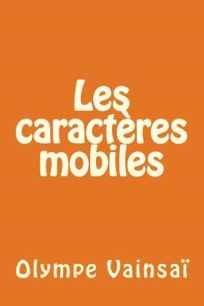 Cover for Olympe Vainsai · Les Caracteres Mobiles (Paperback Book) (2017)