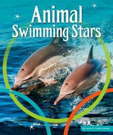 Cover for Nancy Furstinger · Animal Swimming Stars (Hardcover Book) (2017)