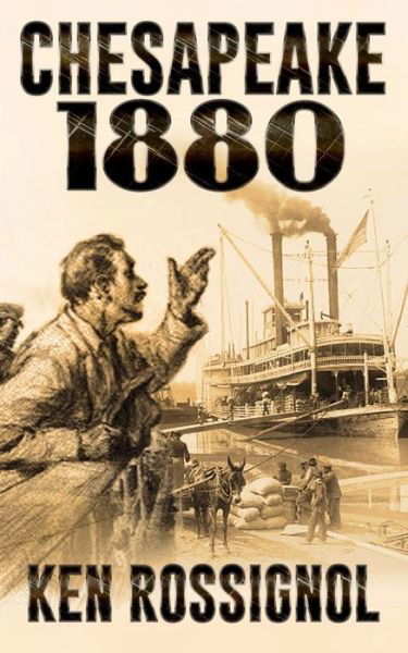 Cover for Ken Rossignol · Chesapeake 1880: Steamboats &amp; Oyster Wars - the News Reader (Taschenbuch) (2014)