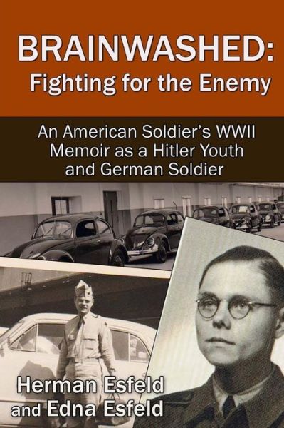 Cover for Ms Edna Esfeld · Brainwashed: Fighting for the Enemy: an American Soldier (Paperback Book) (2015)