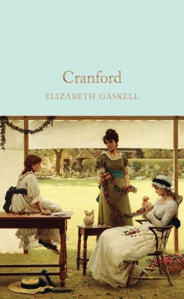 Cover for Elizabeth Gaskell · Cranford - Macmillan Collector's Library (Hardcover bog) (2018)