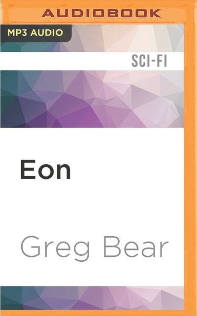 Cover for Greg Bear · Eon (MP3-CD) (2016)