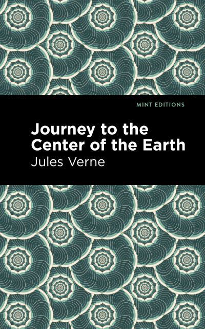 Cover for Jules Verne · Journey to the Center of the Earth - Mint Editions (Paperback Book) (2021)