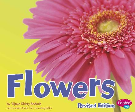 Flowers (Plant Parts) - Vijaya Khisty Bodach - Książki - Capstone Press, Incorporated - 9781515742432 - 1 sierpnia 2016