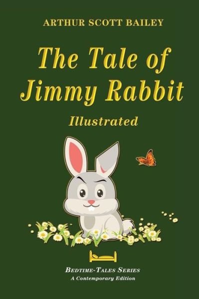 Cover for Arthur Scott Bailey · The Tale of Jimmy Rabbit - Illustrated (Paperback Bog) (2016)