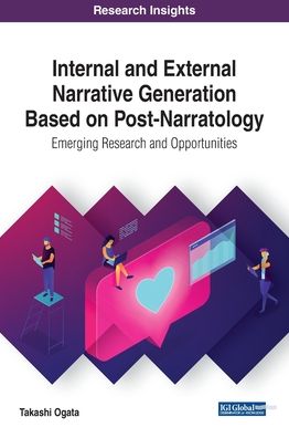 Cover for Takashi Ogata · Internal and External Narrative Generation Based on Post-Narratology (Buch) (2020)