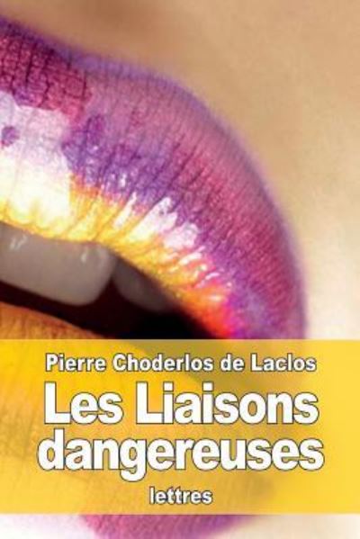 Cover for Pierre Choderlos De Laclos · Les Liaisons dangereuses (Pocketbok) (2016)