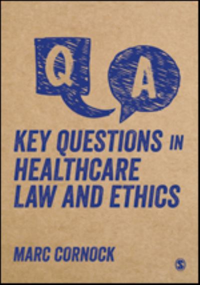 Cover for Cornock, Marc (Open University) · Key Questions in Healthcare Law and Ethics (Hardcover Book) (2021)