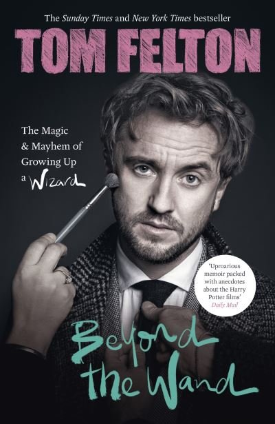 Cover for Tom Felton · Beyond the Wand: The Magic and Mayhem of Growing Up a Wizard (Paperback Bog) (2023)