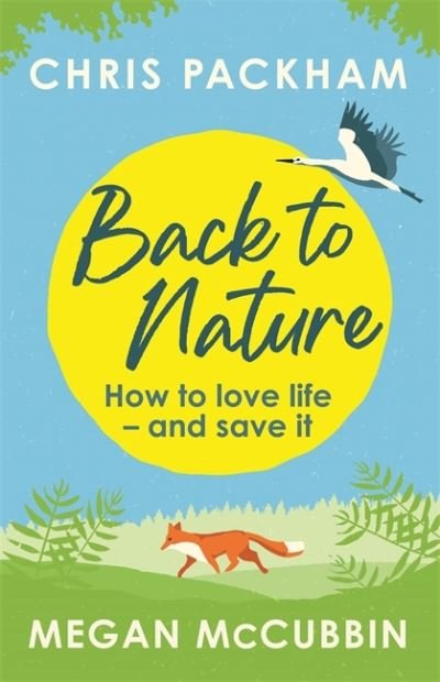 Cover for Chris Packham · Back to Nature: How to Love Life – and Save It (Paperback Book) (2021)