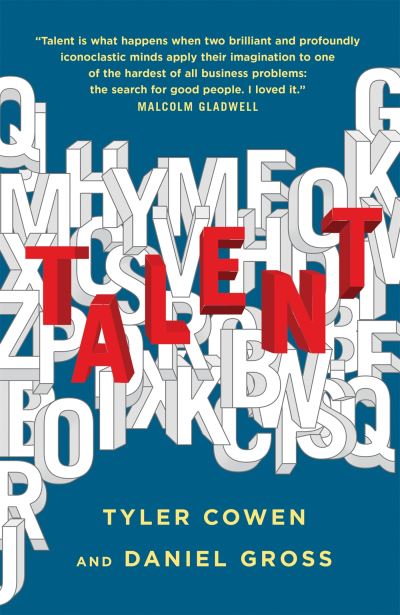 Cover for Tyler Cowen · Talent: How to Identify Energizers, Creatives, and Winners Around the World (Hardcover Book) (2022)