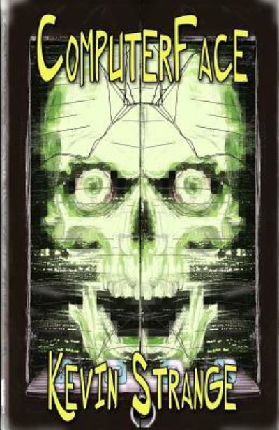 Computerface - Kevin Strange - Books - Createspace Independent Publishing Platf - 9781530435432 - March 7, 2016