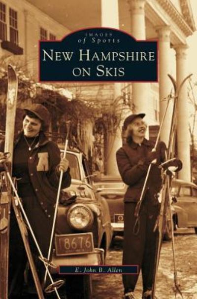 Cover for E John B Allen · New Hampshire on Skis (Hardcover Book) (2002)