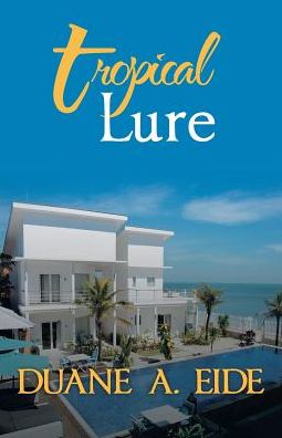 Cover for Duane A Eide · Tropical Lure (Paperback Book) (2017)