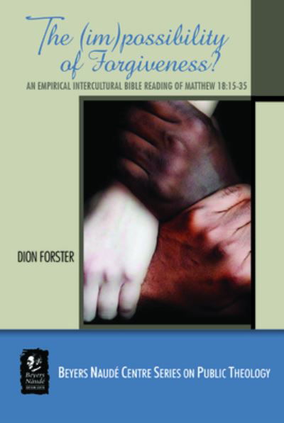 The possibility of Forgiveness - Dion Forster - Books - Wipf & Stock Publishers - 9781532697432 - September 10, 2019