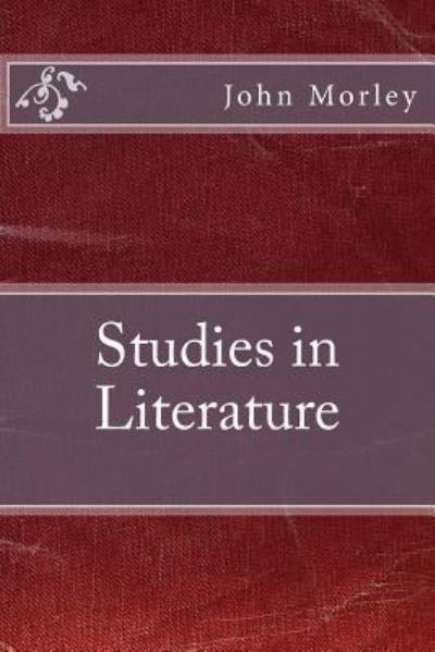 Cover for John Morley · Studies in Literature (Paperback Book) (2016)