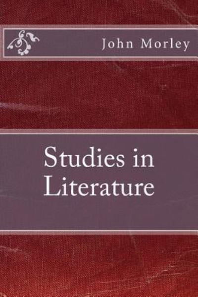 Cover for John Morley · Studies in Literature (Paperback Book) (2016)