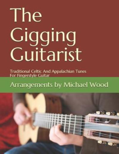 Cover for Michael Alan Wood · The Gigging Guitarist (Paperback Book) (2016)