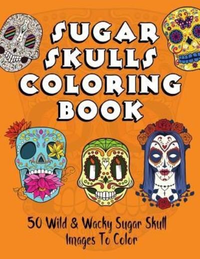 Cover for Fun Coloring Books · Sugar Skulls Coloring Book (Paperback Bog) (2016)
