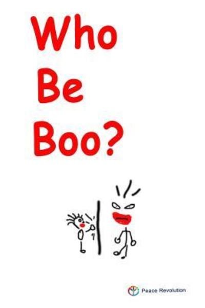 Cover for Peace Revolution · Who Be Boo? (Pocketbok) (2016)