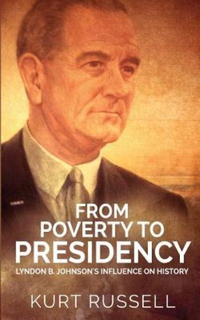 Cover for Kurt Russell · From Poverty to Presidency (Pocketbok) (2016)
