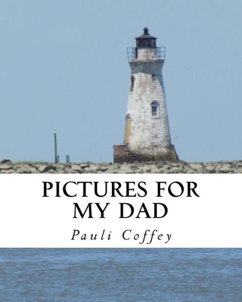 Cover for Pauli Coffey · Pictures for my Dad (Paperback Bog) (2016)