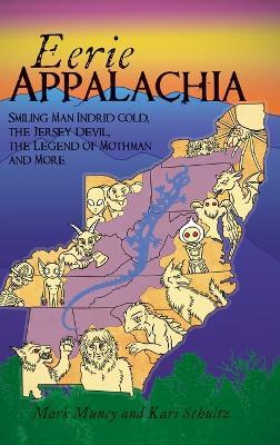 Eerie Appalachia - Mark Muncy - Books - History PR - 9781540252432 - June 20, 2022