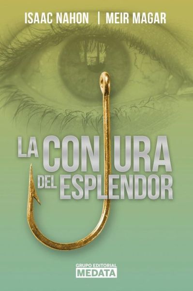 Cover for Meir Magar · La Conjura del Esplendor (Paperback Book) (2016)