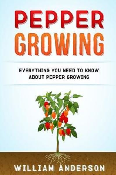 Cover for William Anderson · Pepper Growing (Paperback Book) (2017)