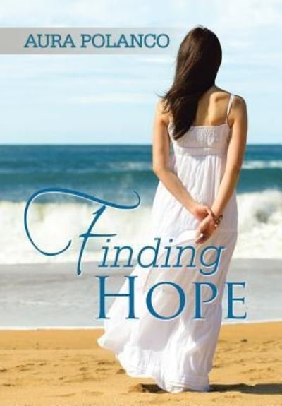 Cover for Aura Polanco · Finding Hope (Hardcover bog) (2017)