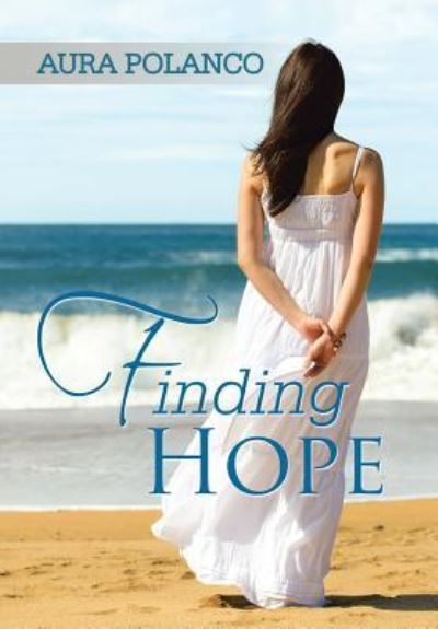 Cover for Aura Polanco · Finding Hope (Innbunden bok) (2017)