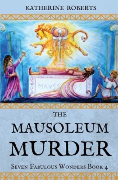 Cover for Katherine Roberts · The Mausoleum Murder (Paperback Book) (2017)