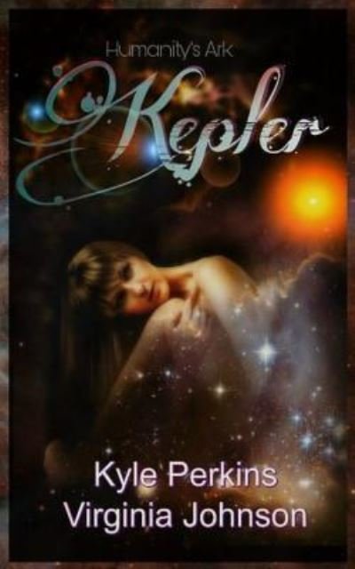 Kepler - Virginia Johnson - Böcker - Createspace Independent Publishing Platf - 9781544816432 - 20 mars 2017