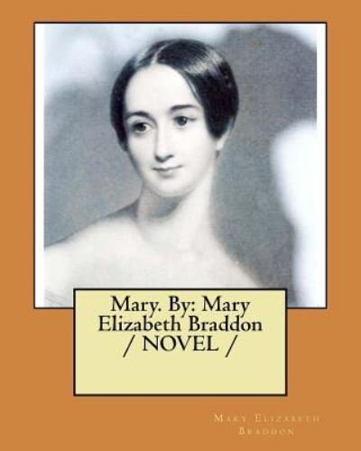 Cover for Mary Elizabeth Braddon · Mary. By (Pocketbok) (2017)
