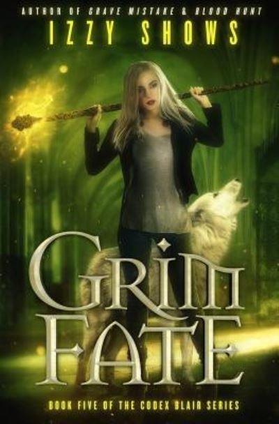 Cover for Izzy Shows · Grim Fate (Paperback Book) (2017)