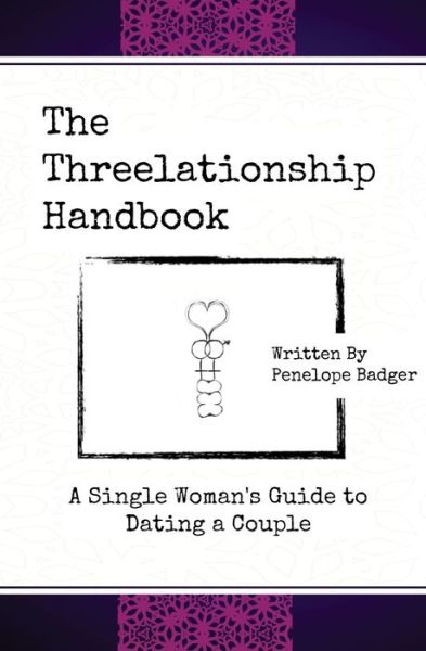 Cover for Penelope Badger · The Threelationship Handbook (Pocketbok) (2017)