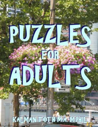 Cover for Kalman Toth M.A. M.PHIL. · Puzzles for Adults : 111 Large Print Themed Word Search Puzzles (Pocketbok) (2017)