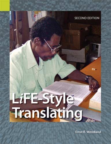 Cover for Ernst R. Wendland · Life-style Translating: a Workbook for Bible Translators, Second Edition (Pocketbok) [Second edition] (2011)