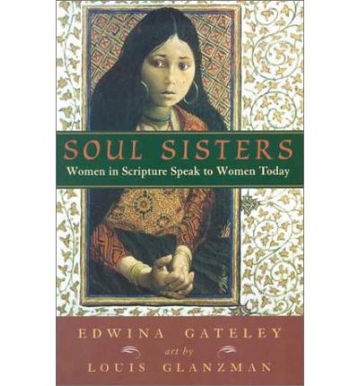 Cover for Edwina Gateley · Soul Sisters: Women in Scripture Speak to Women Today (Paperback Book) [Revised edition] (2002)