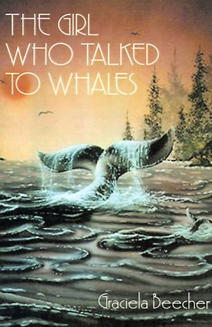 Cover for Graciela F. Beecher · The Girl Who Talked to Whales (Paperback Bog) (2000)