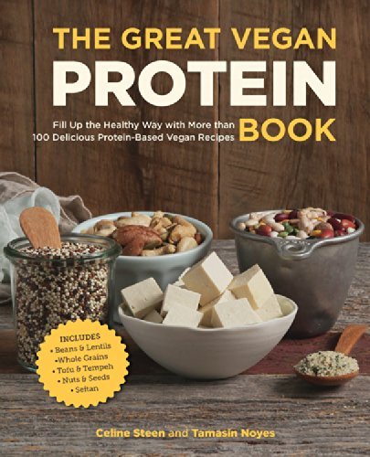Cover for Celine Steen · The Great Vegan Protein Book: Fill Up the Healthy Way with More than 100 Delicious Protein-Based Vegan Recipes (Paperback Book) (2015)
