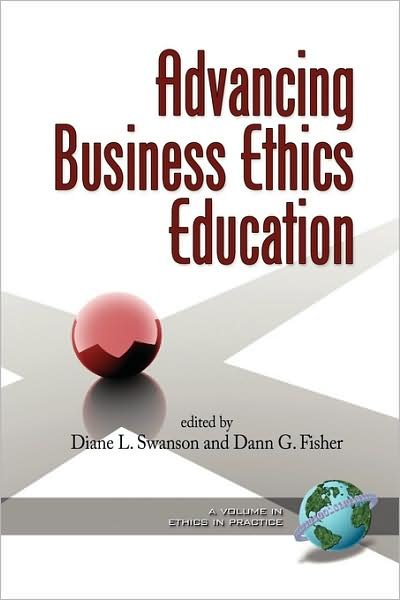 Cover for Swanson, Diane L, Dr · Advancing Business Ethics Education (Pb) (Paperback Book) (2008)