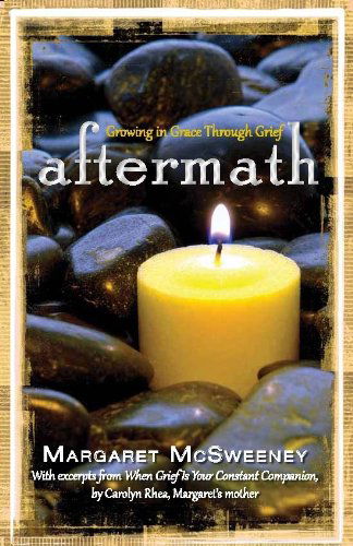 Cover for Margaret Mcsweeney · Aftermath: Growing in Grace Through Grief (Paperback Book) (2012)