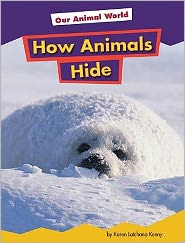 Cover for Karen Latchana Kenney · How animals hide (Book) (2011)