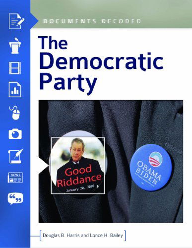 Cover for Lonce Bailey · The Democratic Party: Documents Decoded (Hardcover Book) (2014)